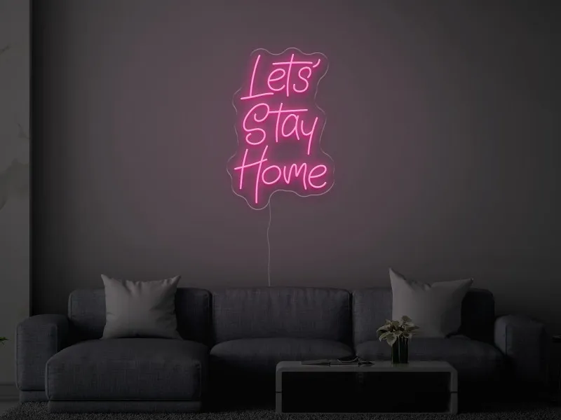 Let`s Stay Home - Insegne al neon a LED